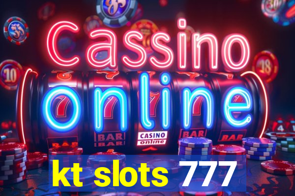 kt slots 777